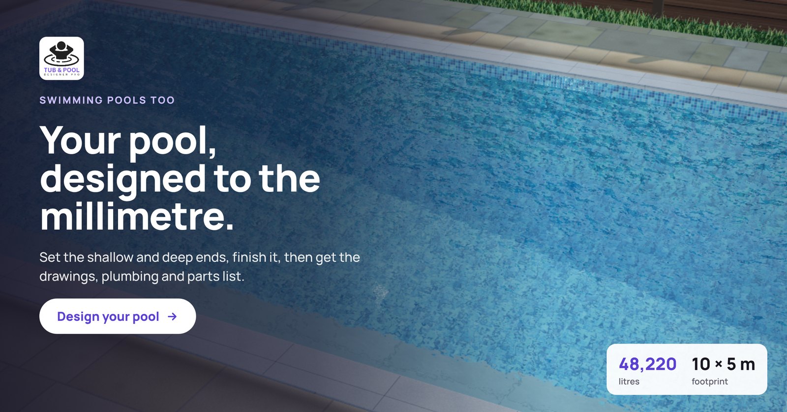 Design your swimming pool to the millimetre with Tub & Pool Designer Pro